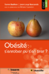 Obésité: S'enrober ou s'en tirer?