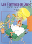 Les Femmes en Blanc. Tome 7: Pinces, sang, rires.